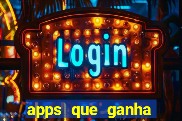 apps que ganha dinheiro jogando